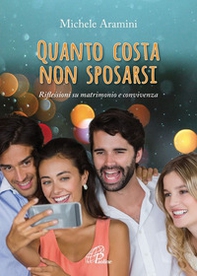 Quanto costa non sposarsi. Riflessioni su matrimonio e convivenza - Librerie.coop
