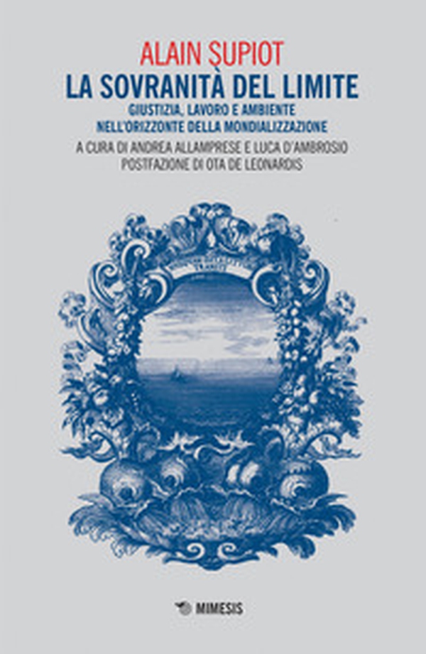 La sovranità del limite. Giustizia, lavoro e ambiente nell'orizzonte della mondializzazione - Librerie.coop La sovranità del limite. Giustizia, lavoro e ambiente nell'orizzonte della mondializzazione - Librerie.coop