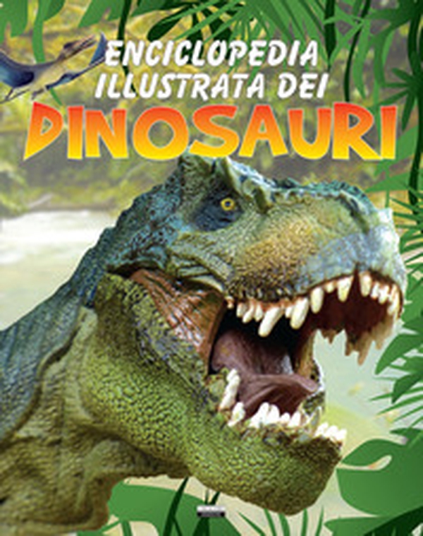 Enciclopedia illustrata dei dinosauri - Librerie.coop Enciclopedia illustrata dei dinosauri - Librerie.coop