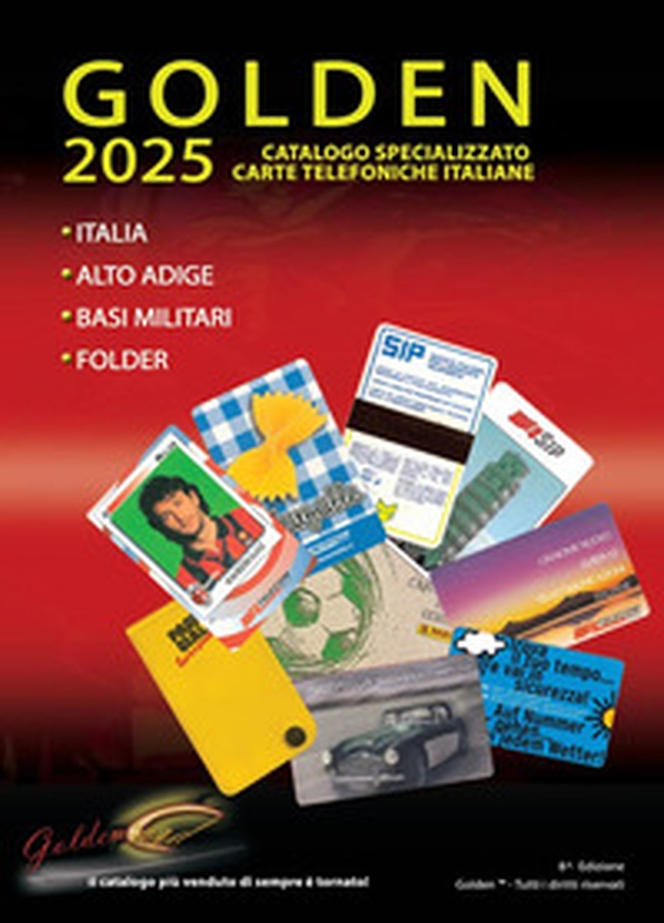 Golden 2025. Catalogo specializzato carte telefoniche italiane - Librerie.coop