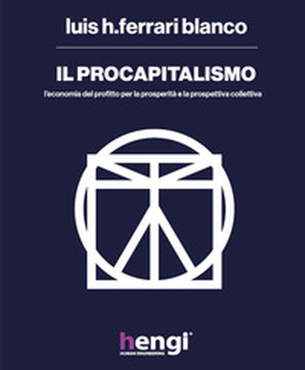 Il procapitalismo. L'economia del profitto per la prosperità e la prospettiva collettiva - Librerie.coop Il procapitalismo. L'economia del profitto per la prosperità e la prospettiva collettiva - Librerie.coop