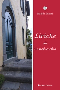 Liriche da Castelvecchio - Librerie.coop Liriche da Castelvecchio - Librerie.coop