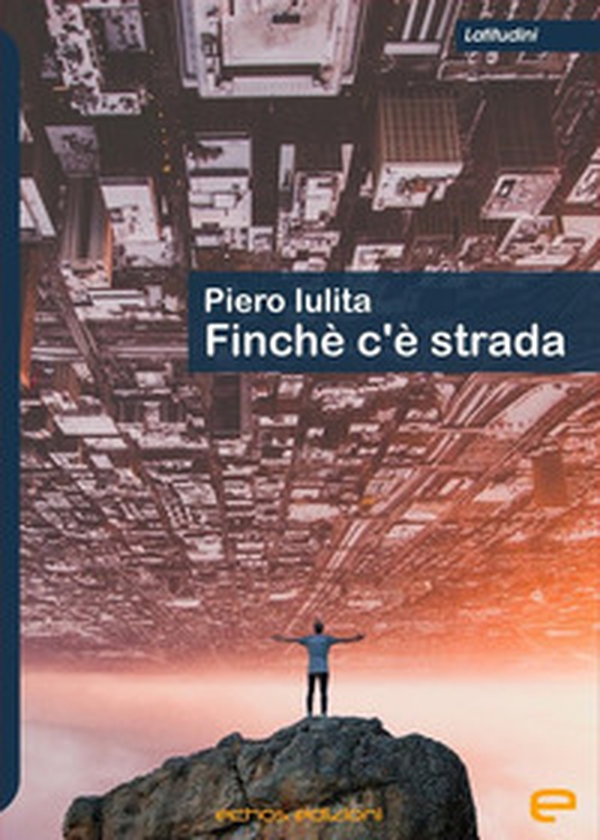 Finché c'è strada - Librerie.coop Finché c'è strada - Librerie.coop