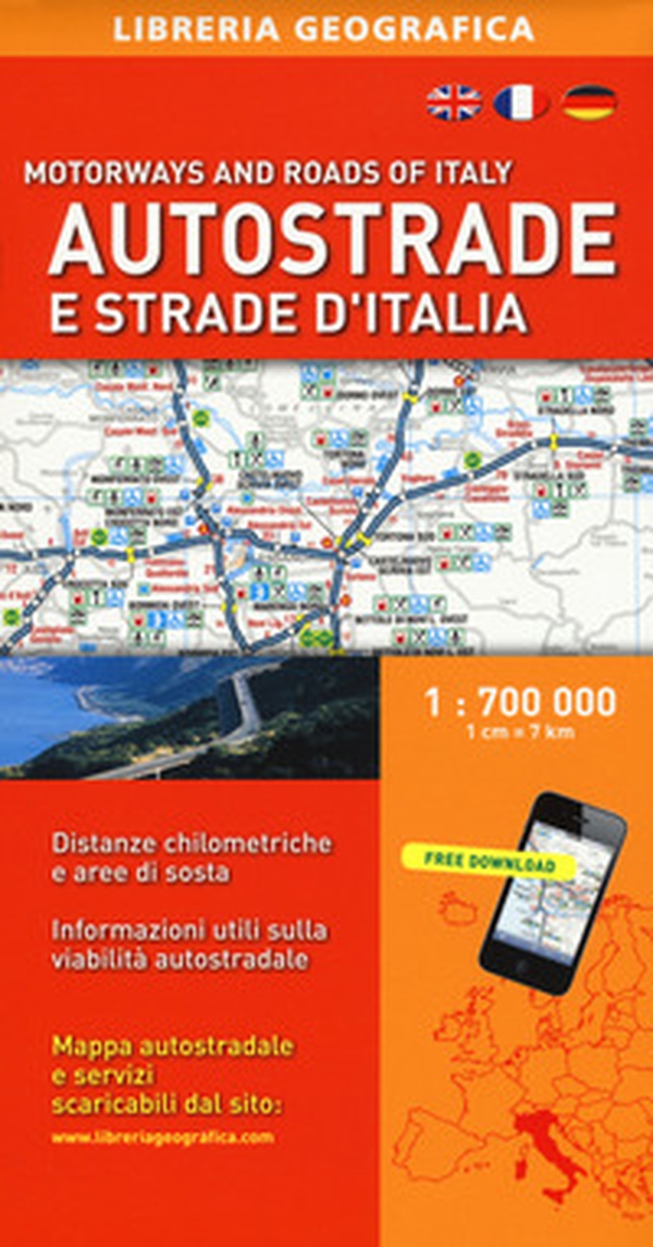 Autostrade e strade d'Italia 1:700.000 - Librerie.coop Autostrade e strade d'Italia 1:700.000 - Librerie.coop