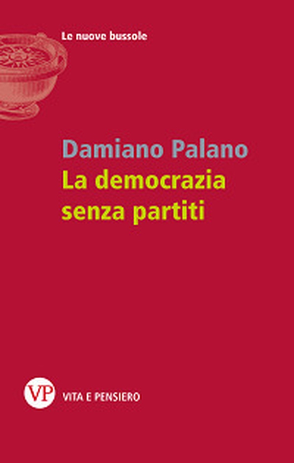 La democrazia senza partiti - Librerie.coop La democrazia senza partiti - Librerie.coop