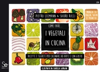 Come fare... I vegetali in cucina - Librerie.coop