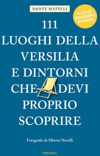 111 luoghi della Versilia e dintorni che devi proprio scoprire - Librerie.coop