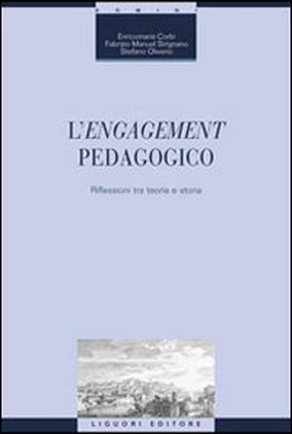 L'engagement pedagogico. Riflessioni tra teoria e storia - Librerie.coop L'engagement pedagogico. Riflessioni tra teoria e storia - Librerie.coop
