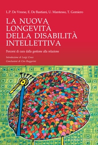 La Nuova Longevità della Disabilità Intellettiva - Librerie.coop La Nuova Longevità della Disabilità Intellettiva - Librerie.coop