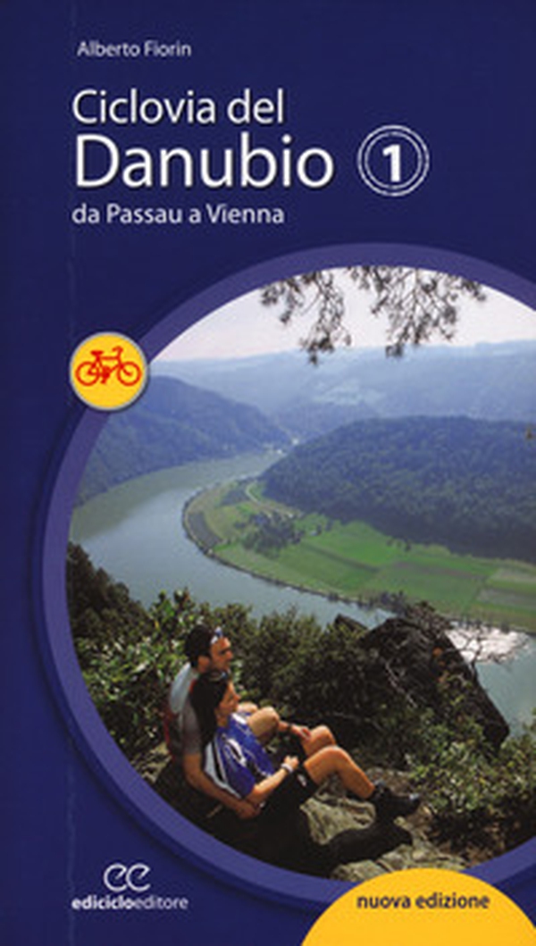 Ciclovia del Danubio da Passau a Vienna - Librerie.coop Ciclovia del Danubio da Passau a Vienna - Librerie.coop