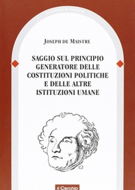 Saggio sul principio generatore delle costituzioni politiche e delle altre istituzioni umane - Librerie.coop
