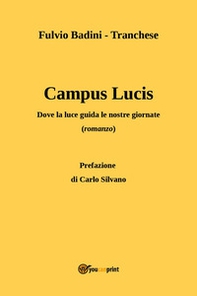 Campus Lucis. Dove la luce guida le nostra giornate - Librerie.coop