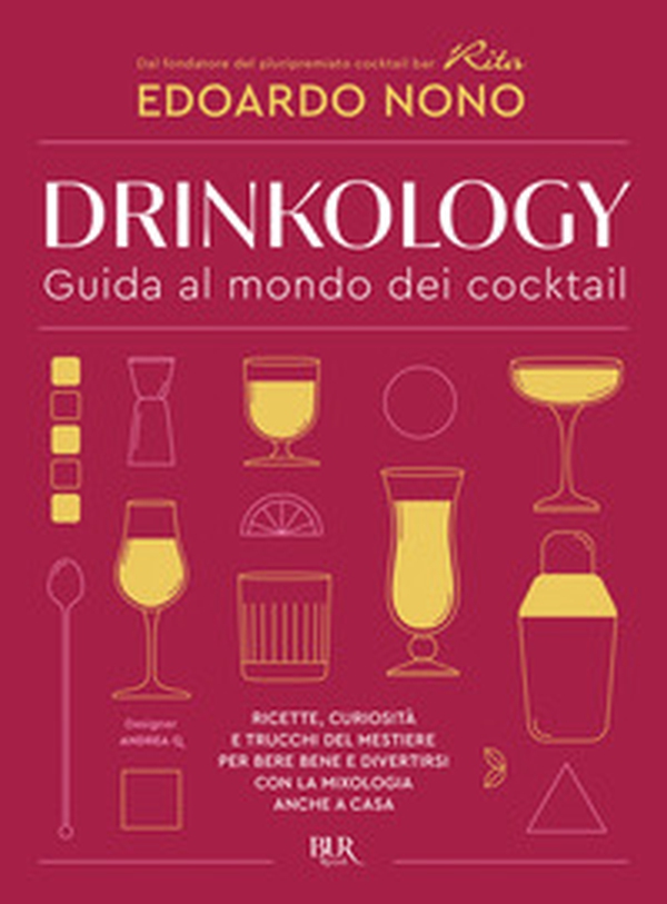 Drinkology. Guida al mondo dei cocktail - Librerie.coop