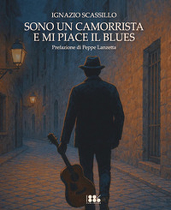 Sono un camorrista e mi piace il blues - Librerie.coop