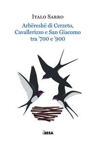 Arbëreshë di Cerzeto, Cavallerizzo e San Giacomo tra '700 e '900 - Librerie.coop