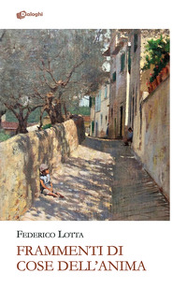 Frammenti di cose dell'anima - Librerie.coop Frammenti di cose dell'anima - Librerie.coop