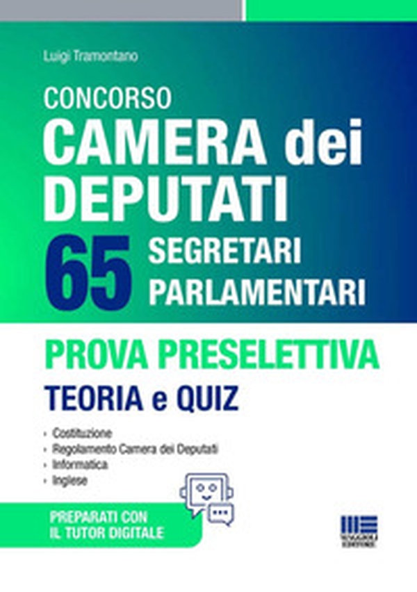 Concorso Camera dei Deputati. 65 segretari parlamentari. Prova preselettiva. Teoria e Quiz - Librerie.coop