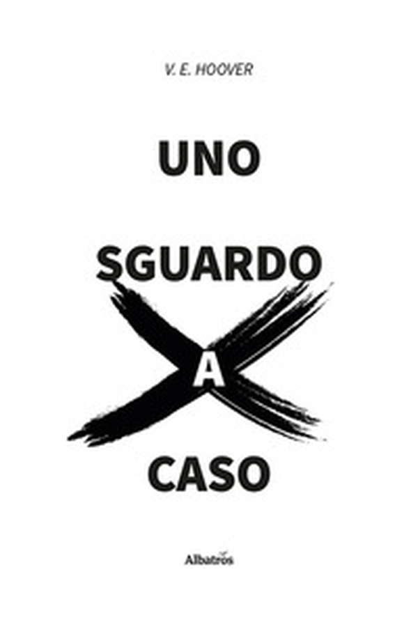 Uno sguardo (a) per caso - Librerie.coop Uno sguardo (a) per caso - Librerie.coop
