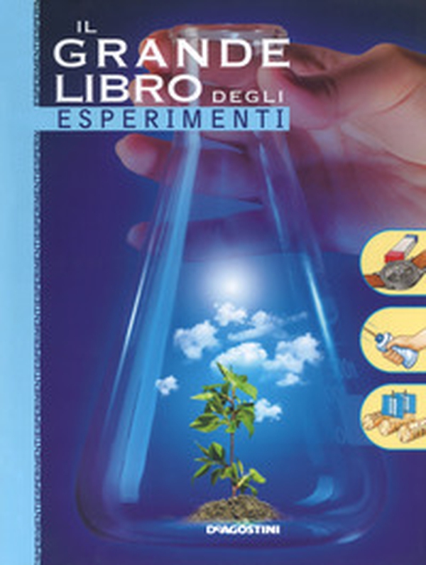 Il grande libro degli esperimenti - Librerie.coop Il grande libro degli esperimenti - Librerie.coop