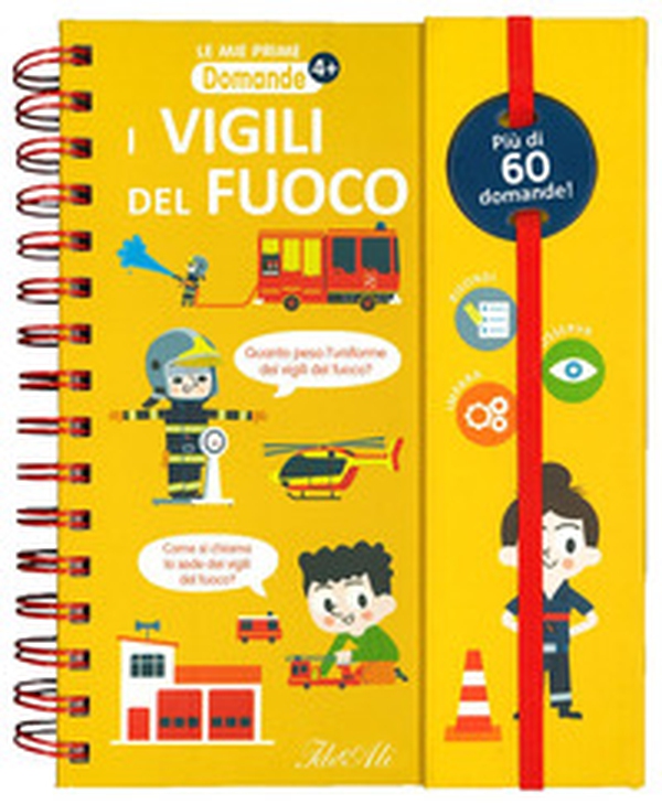 I vigili del fuoco - Librerie.coop I vigili del fuoco - Librerie.coop