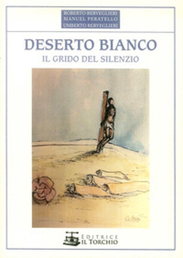 Deserto bianco. Il grido del silenzio - Librerie.coop Deserto bianco. Il grido del silenzio - Librerie.coop