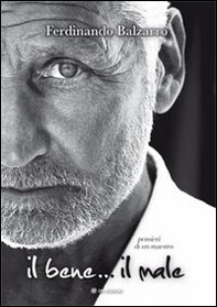 Il bene e il male. Pensieri di un maestro - Librerie.coop