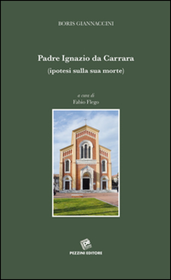Padre Ignazio da Carrara (ipotesi sulla sua morte) - Librerie.coop