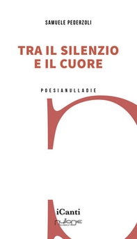 Tra il silenzio e il cuore - Librerie.coop