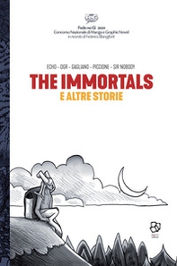 The immortals e altre storie. Concorso Nazionale di manga e graphic novel «Fede no Gi» - Librerie.coop