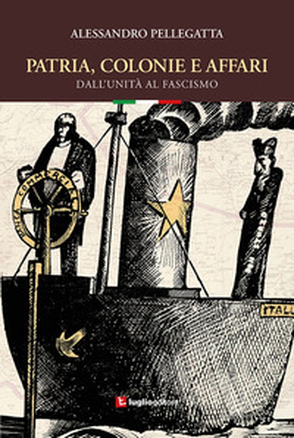 Patria, colonie e affari. Dall'Unità al fascismo - Librerie.coop Patria, colonie e affari. Dall'Unità al fascismo - Librerie.coop