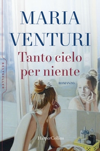 Tanto cielo per niente - Librerie.coop Tanto cielo per niente - Librerie.coop