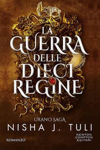 La guerra delle dieci regine. Urano saga - Librerie.coop