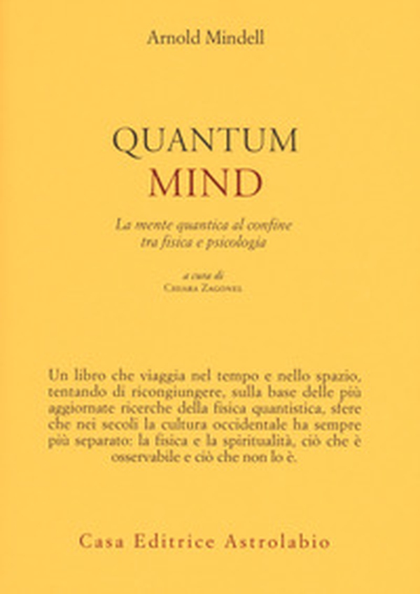 Quantum mind. La mente quantica al confine tra fisica e psicologia - Librerie.coop Quantum mind. La mente quantica al confine tra fisica e psicologia - Librerie.coop