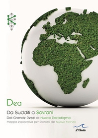 Da sudditi a sovrani. Dal Grande Reset al Nuovo Paradigma. Mappa esplorativa per pionieri del nuovo mondo - Librerie.coop