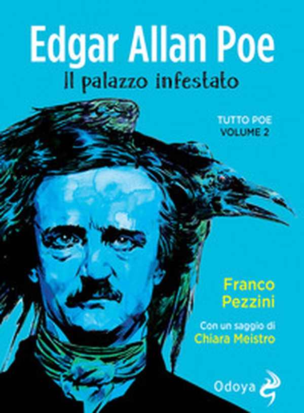 Edgar Allan Poe. Il palazzo infestato. Tutto Poe - Vol. 2 - Librerie.coop Edgar Allan Poe. Il palazzo infestato. Tutto Poe - Vol. 2 - Librerie.coop