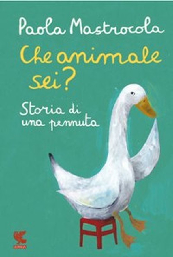 Che animale sei? Storia di una pennuta - Librerie.coop Che animale sei? Storia di una pennuta - Librerie.coop