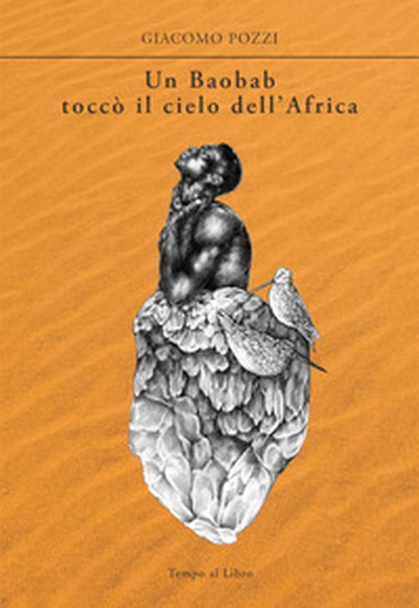 Un baobab toccò il cielo dell'Africa - Librerie.coop Un baobab toccò il cielo dell'Africa - Librerie.coop