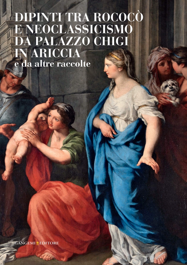 Dipinti tra rococò e neoclassicismo da palazzo Chigi in Ariccia - Librerie.coop Dipinti tra rococò e neoclassicismo da palazzo Chigi in Ariccia - Librerie.coop