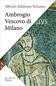 Ambrogio vescovo di Milano - Librerie.coop