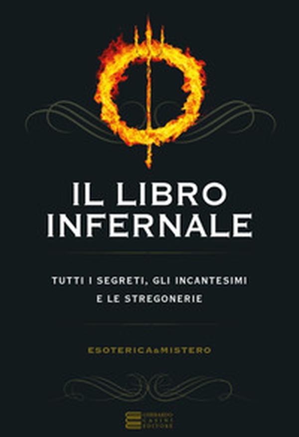 Il libro infernale. Tutti i segreti, gli incantesimi e le stregonerie - Librerie.coop Il libro infernale. Tutti i segreti, gli incantesimi e le stregonerie - Librerie.coop