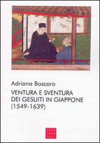 Ventura e sventura dei gesuiti in Giappone (1549-1639) - Librerie.coop