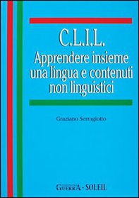 C.L.I.L. Apprendere insieme una lingua e contenuti non linguistici - Librerie.coop