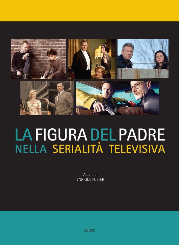 La figura del padre nella serialità televisiva - Librerie.coop La figura del padre nella serialità televisiva - Librerie.coop