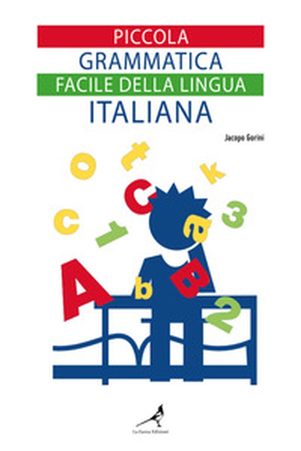 Piccola grammatica facile della lingua italiana - Librerie.coop Piccola grammatica facile della lingua italiana - Librerie.coop
