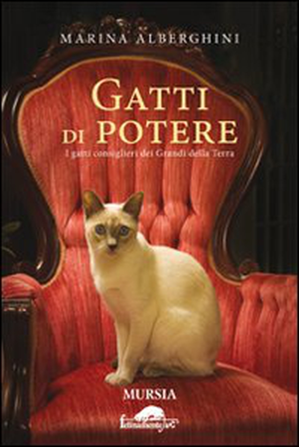 Gatti di potere. I gatti consiglieri dei grandi della terra - Librerie.coop Gatti di potere. I gatti consiglieri dei grandi della terra - Librerie.coop