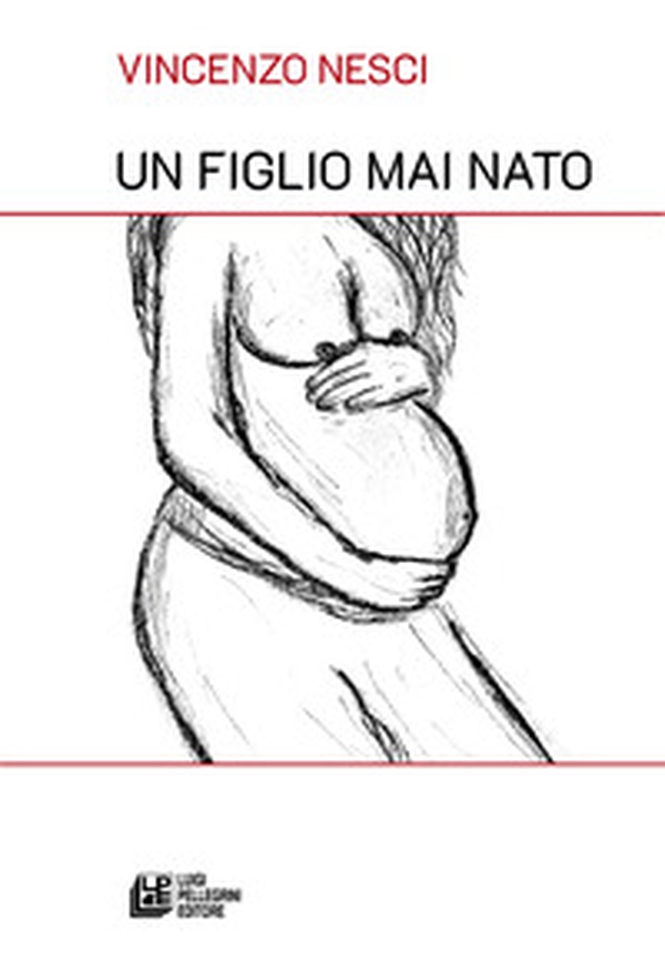 Un figlio mai nato - Librerie.coop