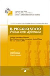Il piccolo Stato. Politica, storia, diplomazia - Librerie.coop