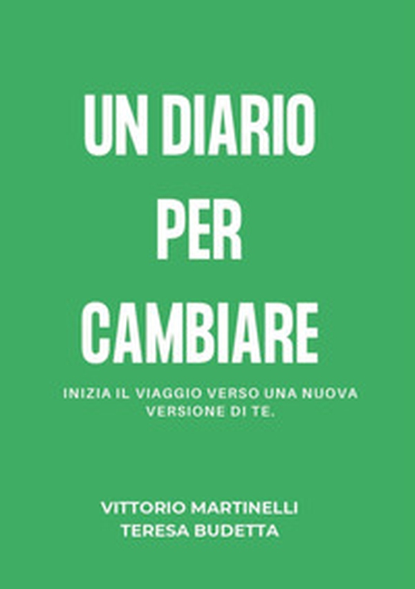 Un diario per cambiare. Inizia il viaggio verso una nuova versione di te - Librerie.coop Un diario per cambiare. Inizia il viaggio verso una nuova versione di te - Librerie.coop