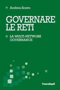 Governare le reti. La multi-network governance - Librerie.coop Governare le reti. La multi-network governance - Librerie.coop