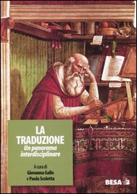 La traduzione. Un panorama interdisciplinare. Atti del Seminario interdisciplinare (Lecce, 5-7 maggio 2003) - Librerie.coop